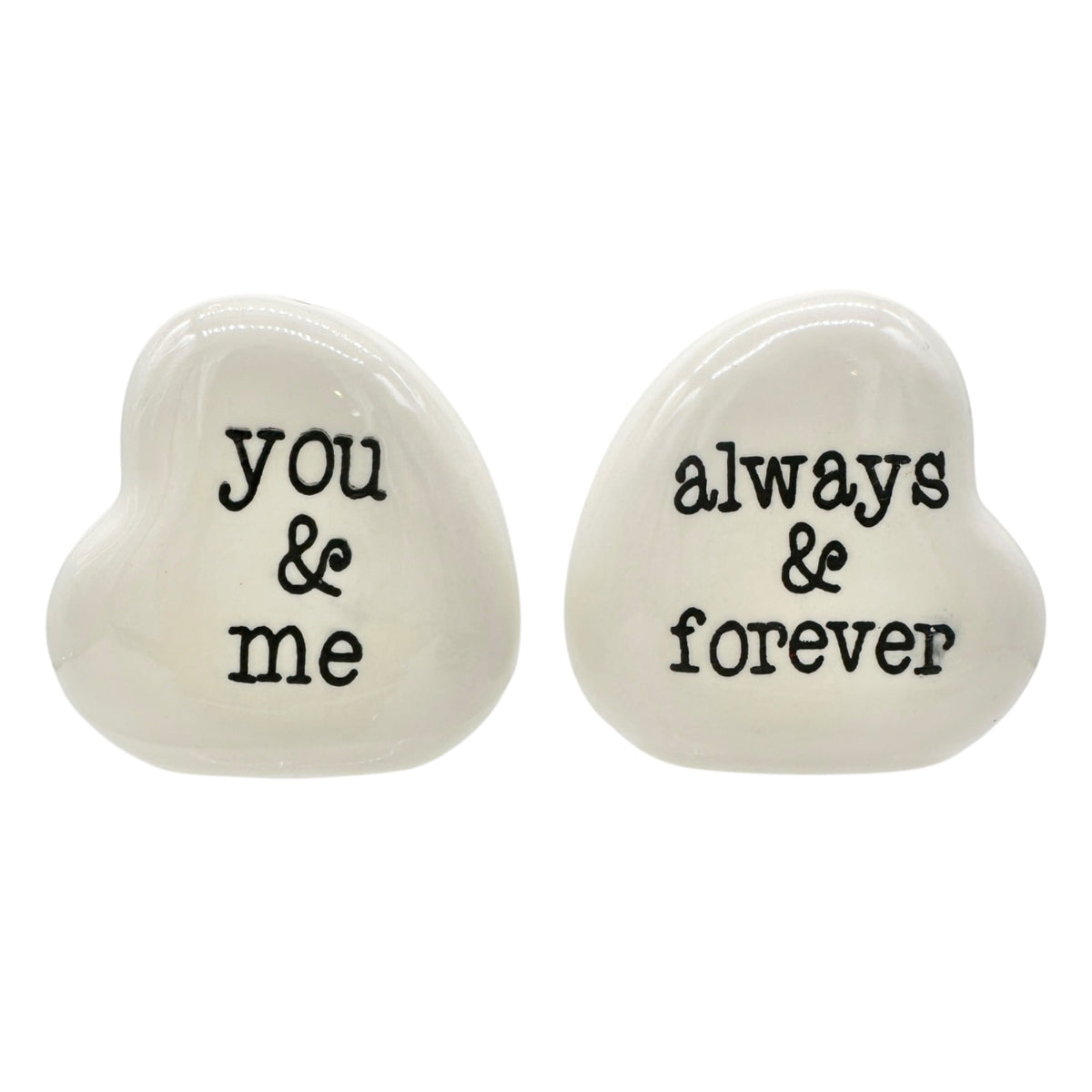 Salt and Pepper Shakers White Ceramic Hearts You & Me and Always & Forever Text