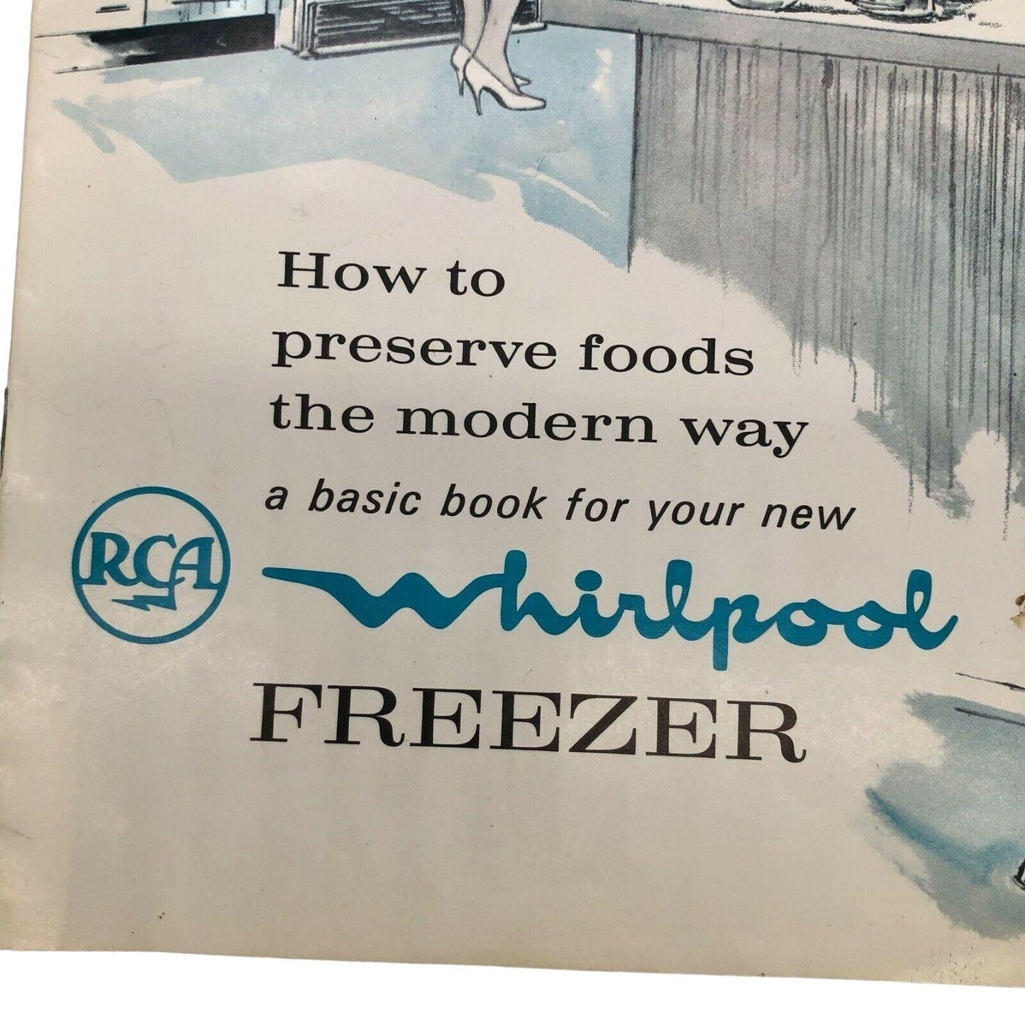 Vintage How to Preserve Foods the Modern Way Whirlpool Freezers Booklet