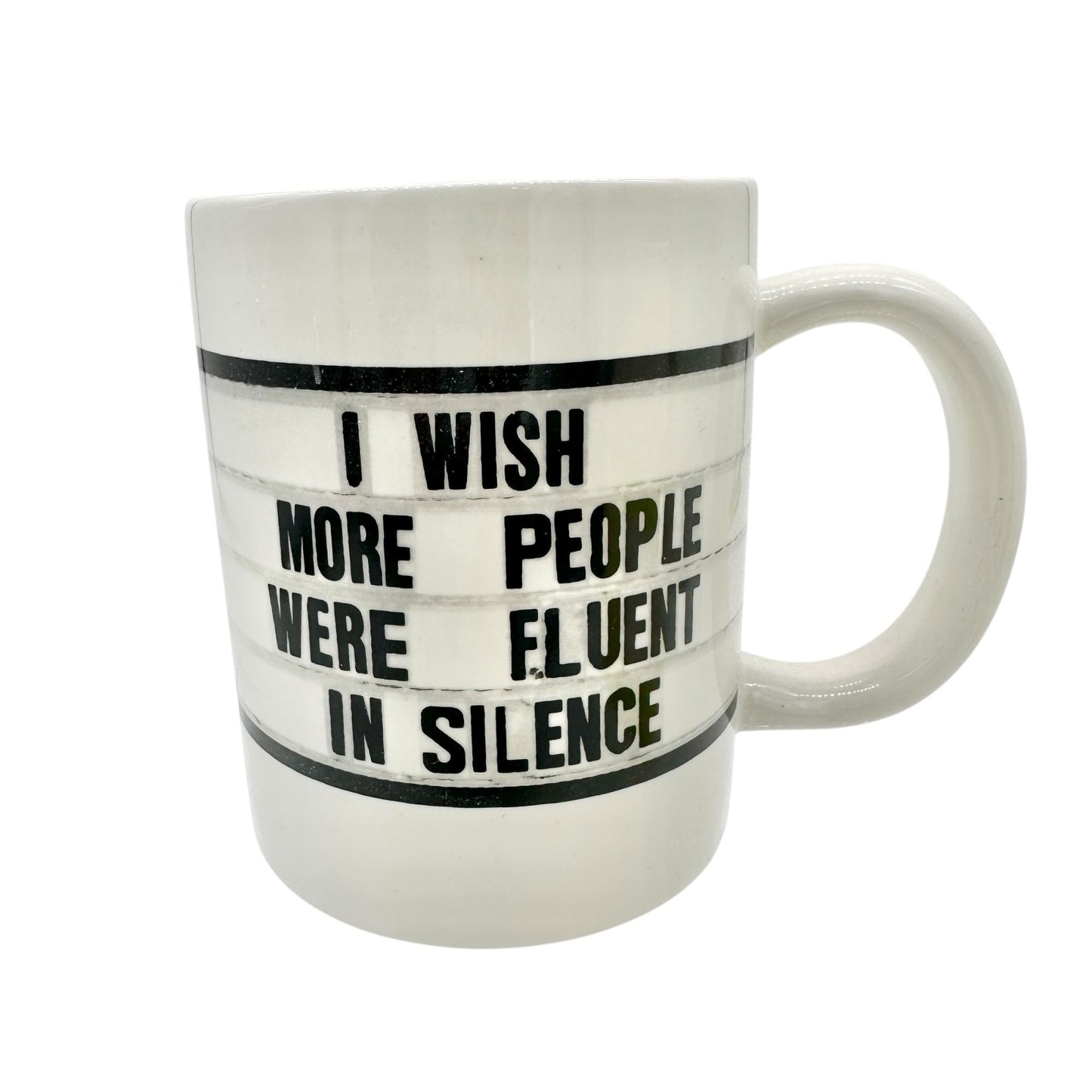 El Arroyo 16 Oz Ceramic Mug I Wish More People Were Fluent In Silence Text NIB