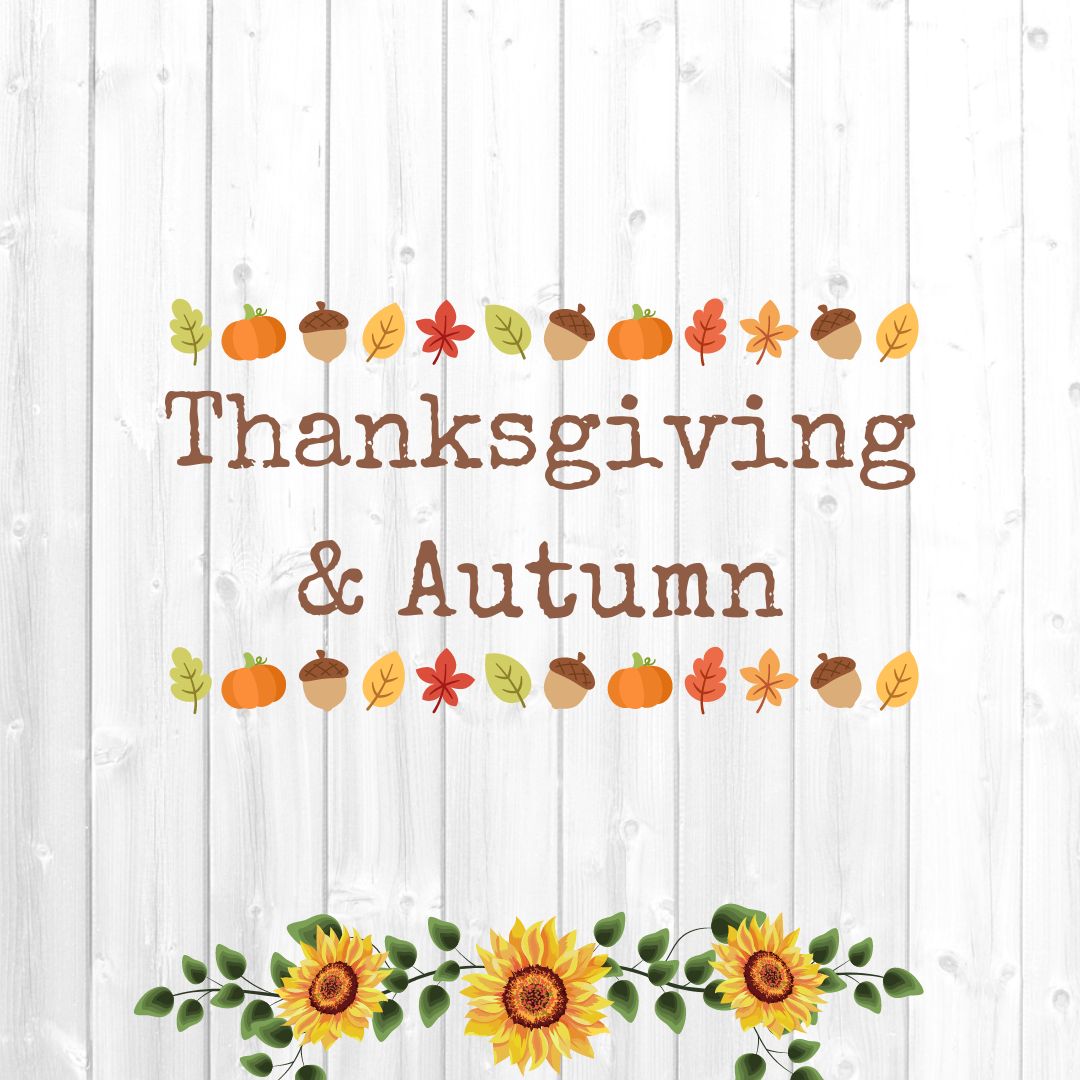 HOLIDAYS - Thanksgiving & Autumn