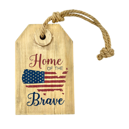 Patriotic Wooden Americana Hanging Sign 8 x 5 x 1 Home of the Brave NEW