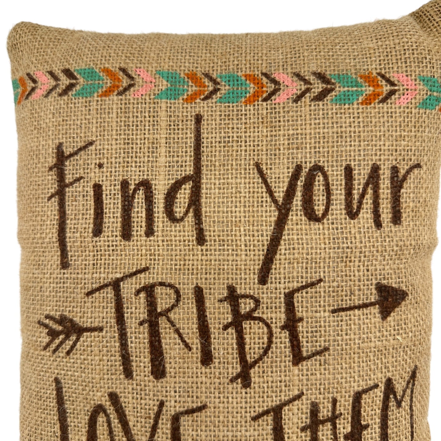 Burlap Pillow 12x8 Find Your Tribe Love Them Hard The Country House Collection