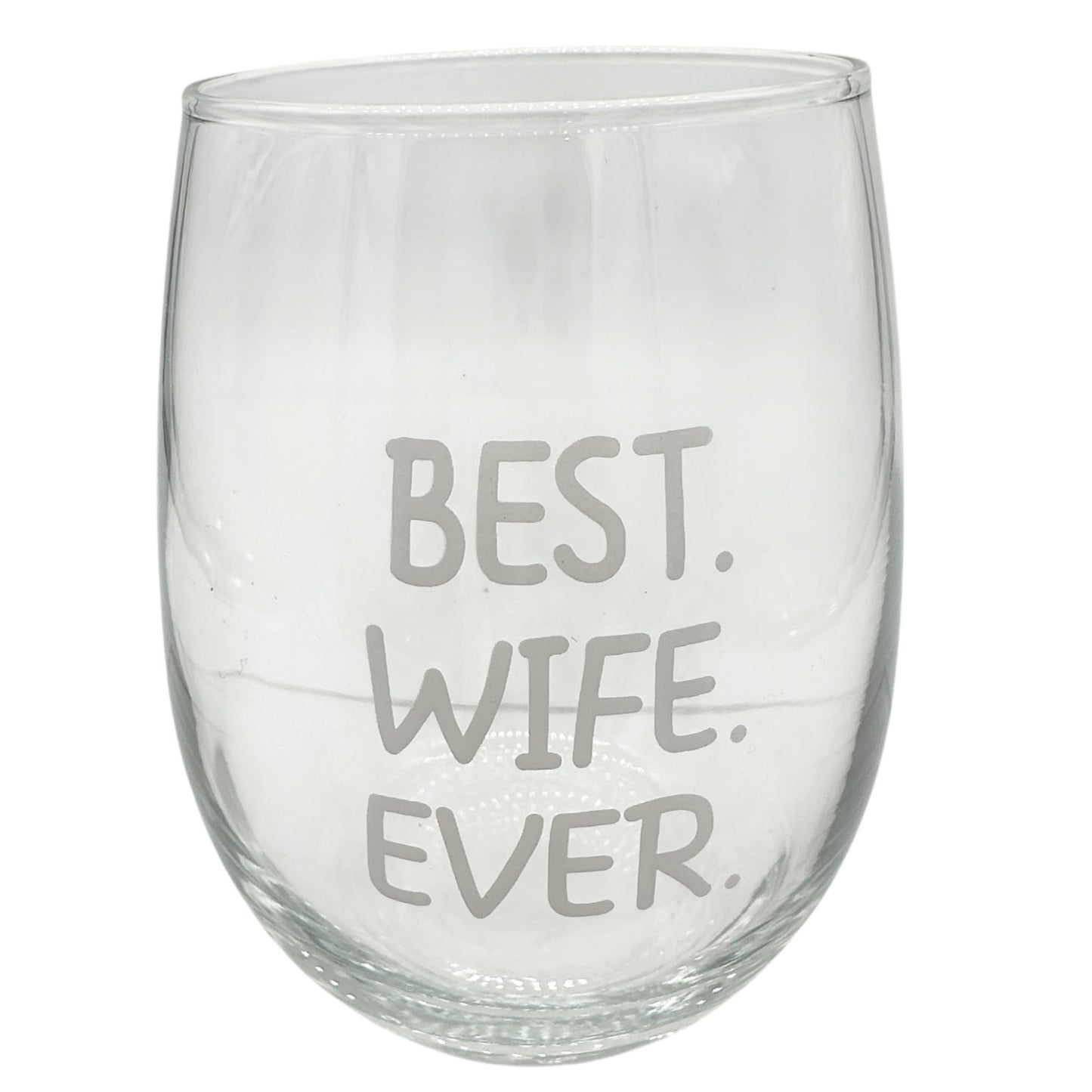 Best Wife Ever Engraved Stemless Wine Glass 6 oz Capacity Clear NIB