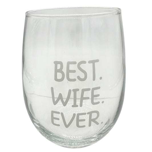 Best Wife Ever Engraved Stemless Wine Glass 6 oz Capacity Clear NIB