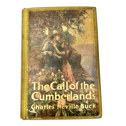 The Call of the Cumberlands by Charles Neville Buck 1913 Hardcover Book Antique