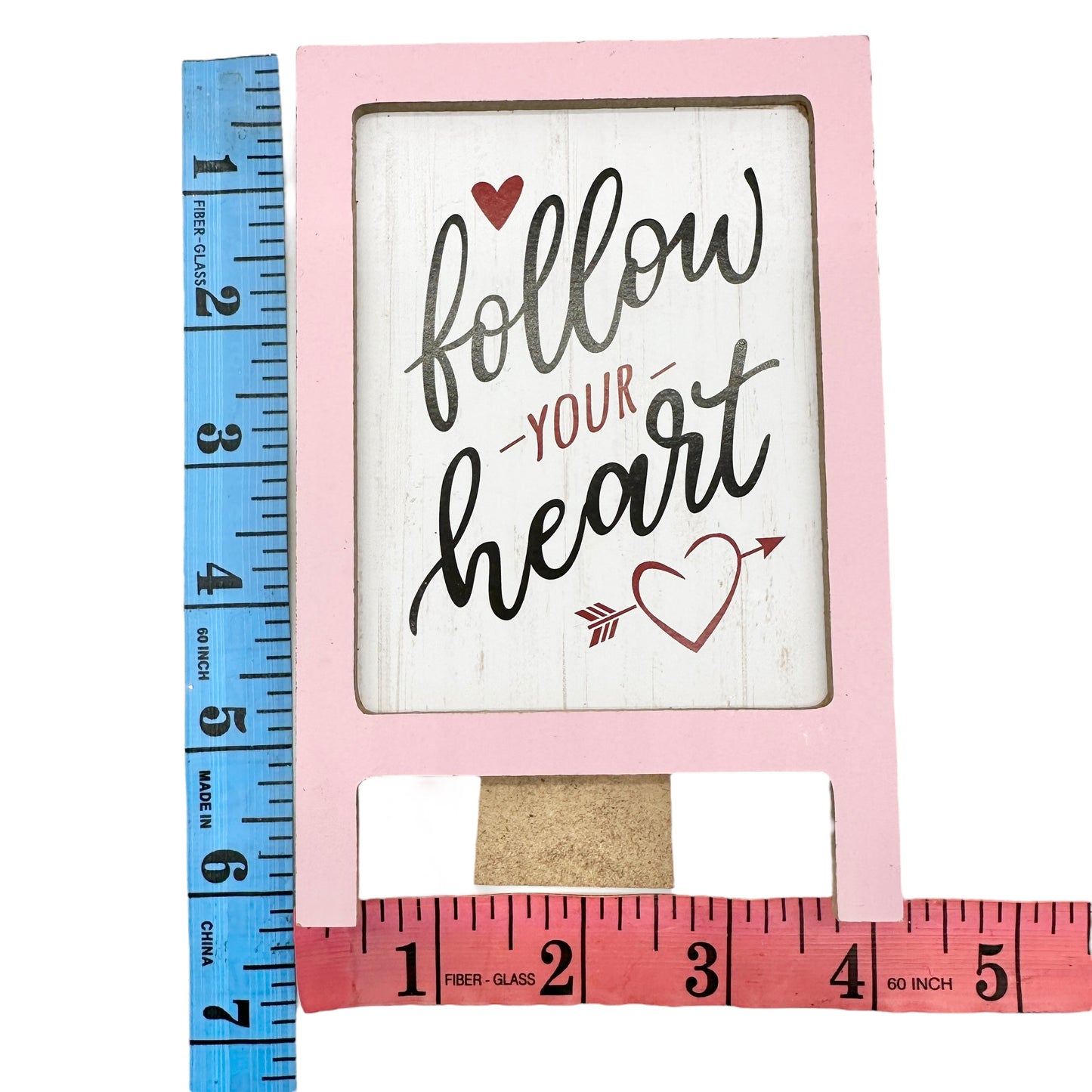 Valentines Day Tabletop Sign Follow Your Heart Pink White 6x4 inches