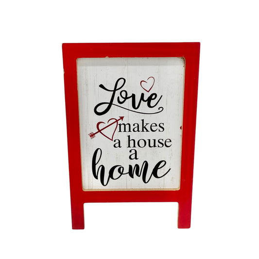 Valentines Day Tabletop Sign Love Makes a House a Home Red White 6x4 inches