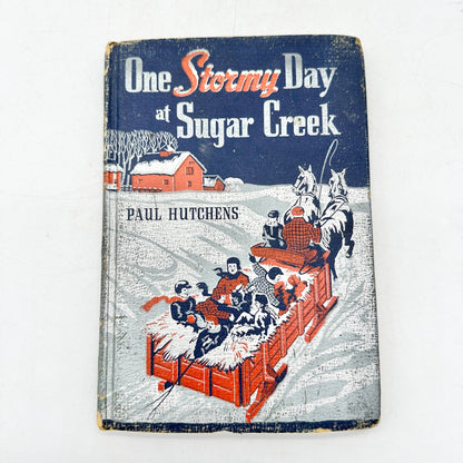 One Stormy Day At Sugar Creek By Paul Hutchens Hardcover 1946 Second Edition