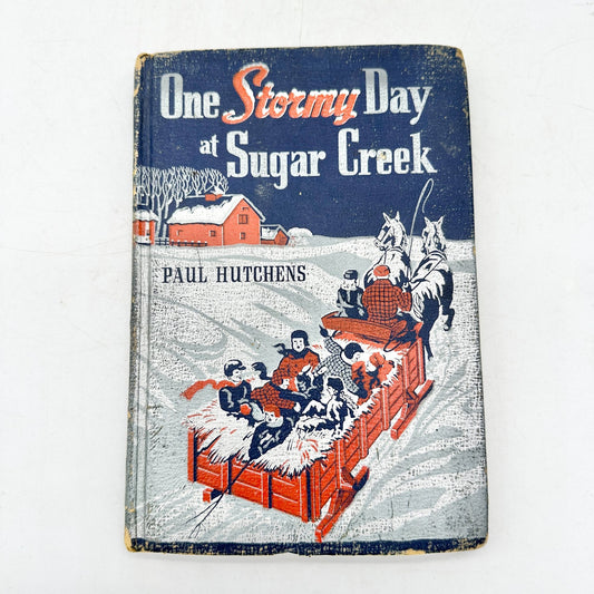 One Stormy Day At Sugar Creek By Paul Hutchens Hardcover 1946 Second Edition