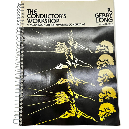 The Conductors Workshop By R. Gerry Long Second Edition Spiral Workbook 1977