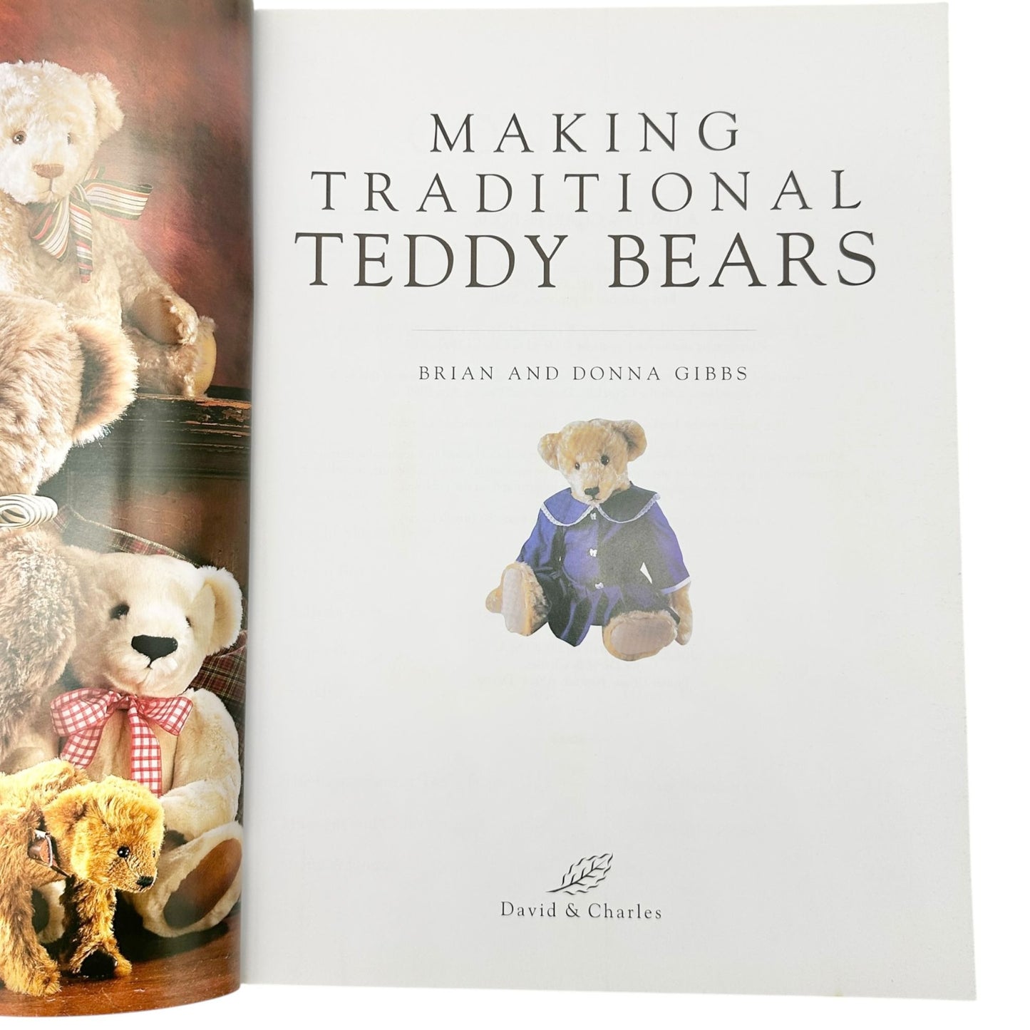 Making Traditional Teddy Bears Featuring 12 Collectable Designs BrianDonna Gibbs