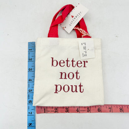 Queenwest Trading Co Canvas Gift Bag 6 inch White Red Better Not Pout NWT