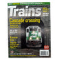 Trains Magazine March 2020 Issue With Cascade Crossing and Railroad Features