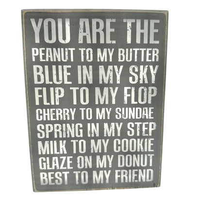 You Are The Peanut To My Butter Wooden Box Sign Primitives By Kathy 8" X 6"