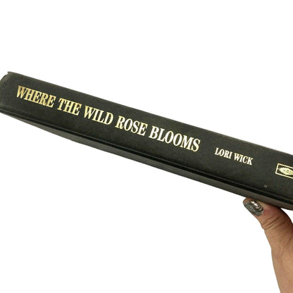Where the Wild Rose Blooms Lori Wick Rocky Mountain Memories Hardcover Book