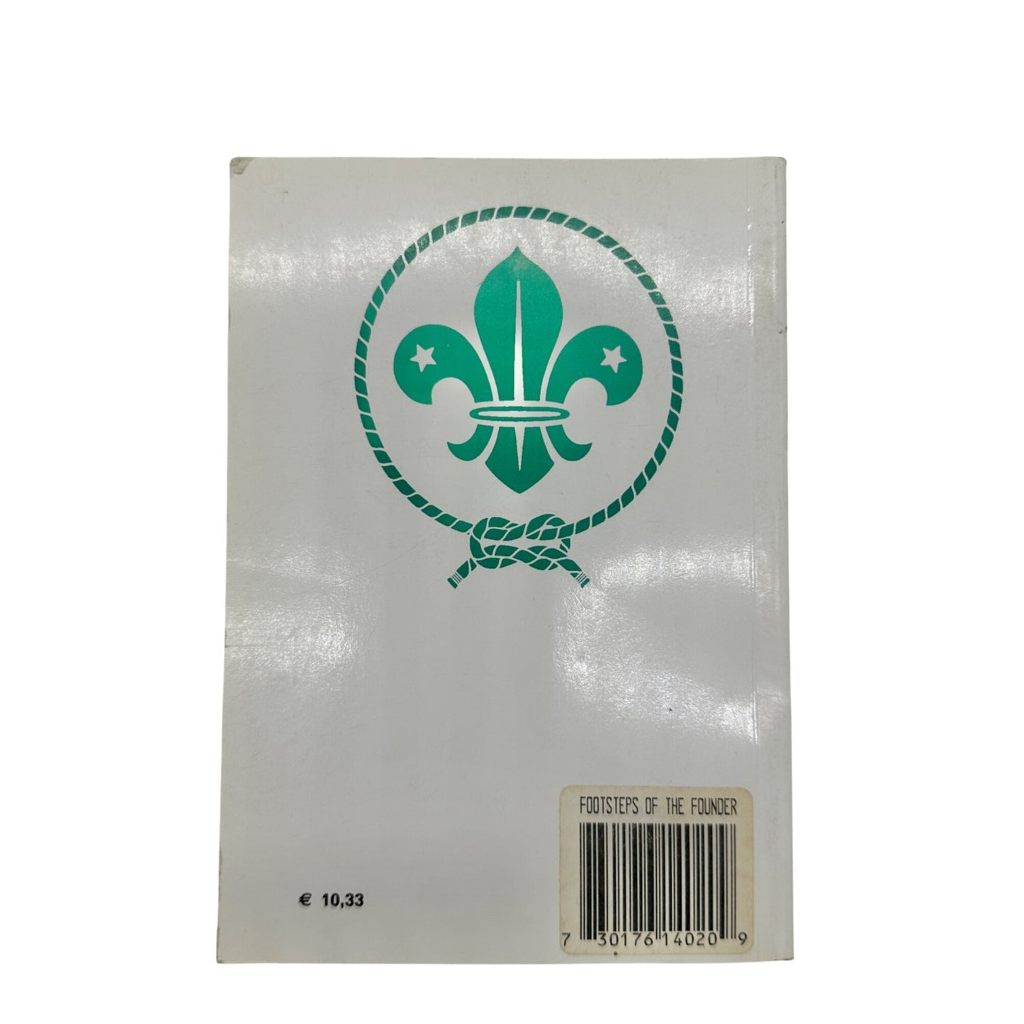 Footsteps Of The Founder The Baden Powell Quotations Book 2002 Edition Scouts