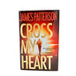 Cross My Heart Novel James Patterson Hardcover Alex Cross Thriller 1st Ed 2013