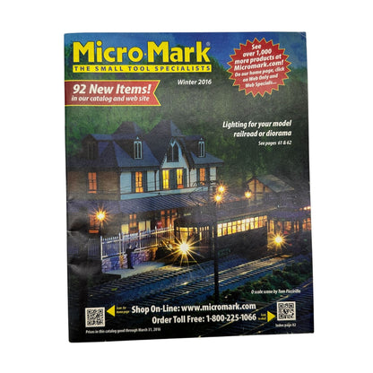 Micro Mark Winter 2016 Small Tools Catalog Feat Model Railroad & Diorama Supply