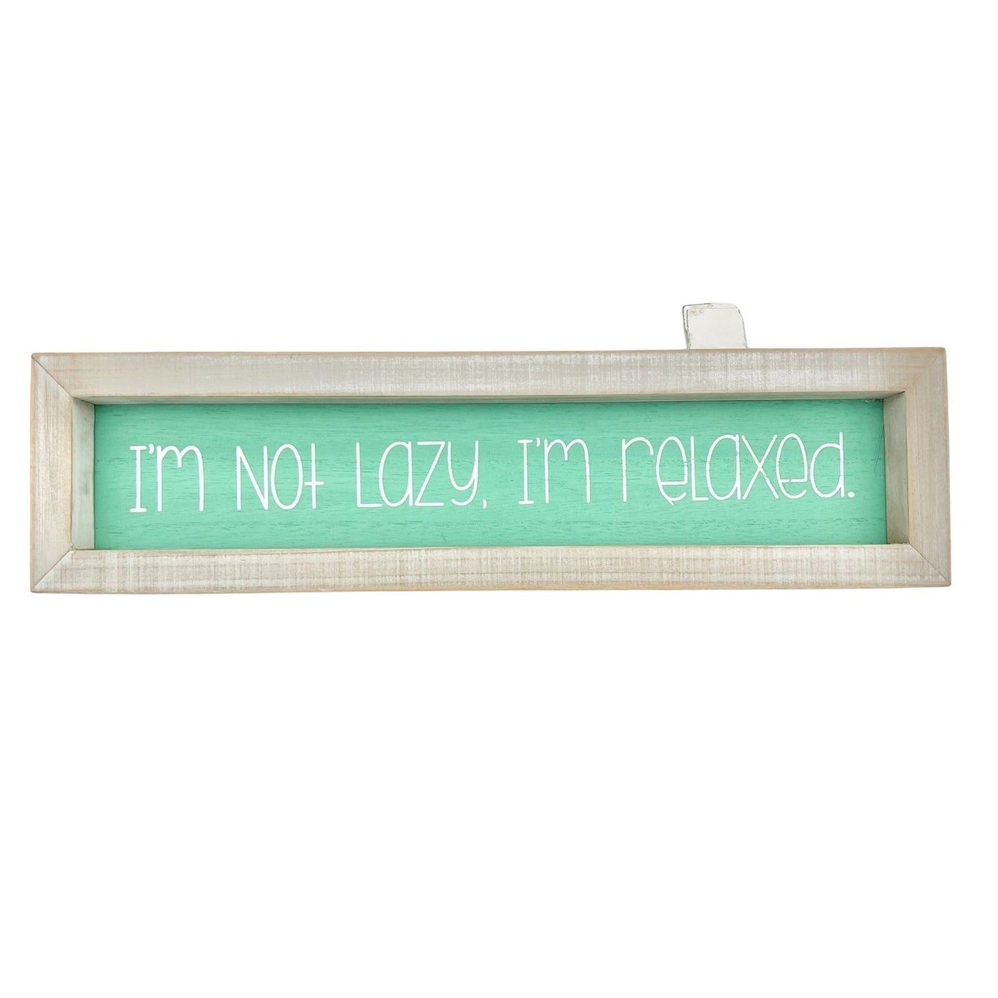 Wooden Box Sign I'm Not Lazy I'm Relaxed Rustic Décor Teal White