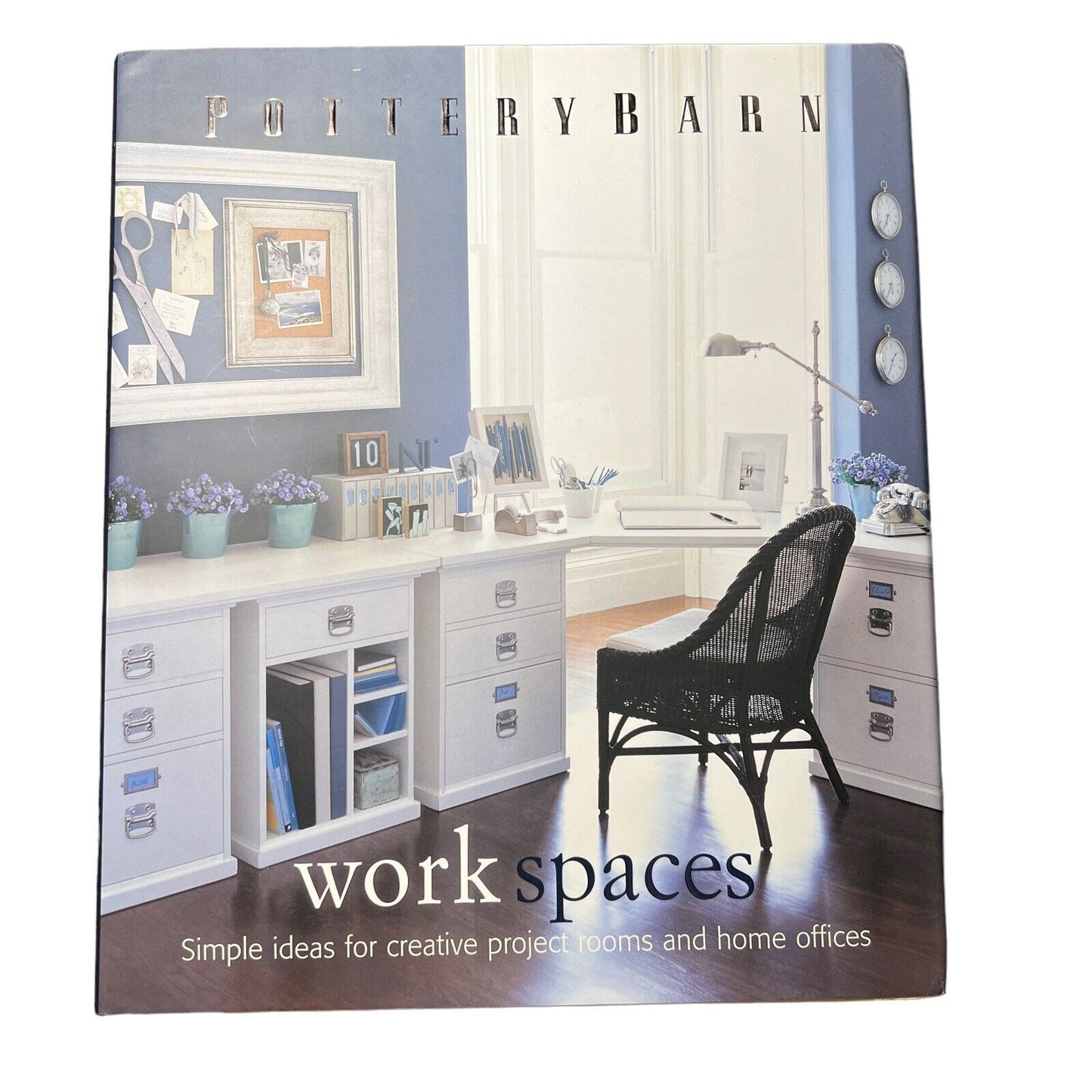 Workspaces by Pottery Barn Editors (2004, Hardcover)