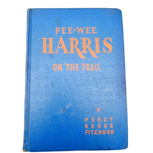 Pee-Wee Harris On The Trail 1922 Hardcover Book Boy Scouts Humorous Adventure