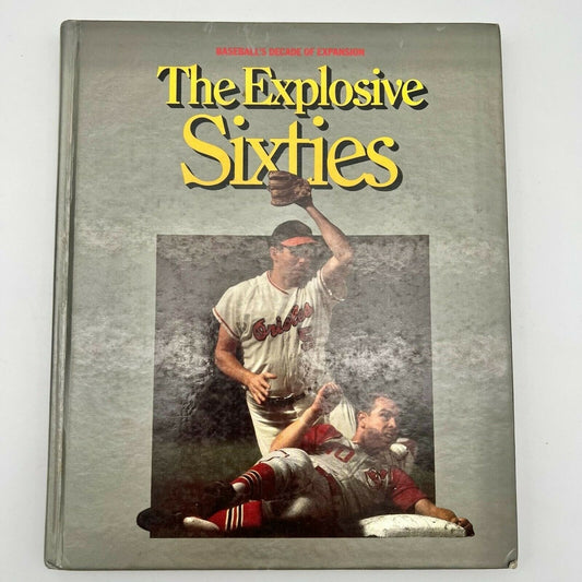 Baseball's Decade of Expansion The Explosive Sixties 1989 Hardcover Book